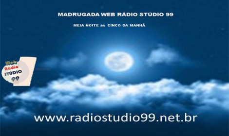 MADRUGADA WEB RÃ�DIO STÃšDIO 99<p>00:00 AS 05:00</p>